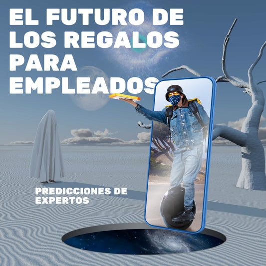 El futuro de los regalos para empleados: predicciones de expertos